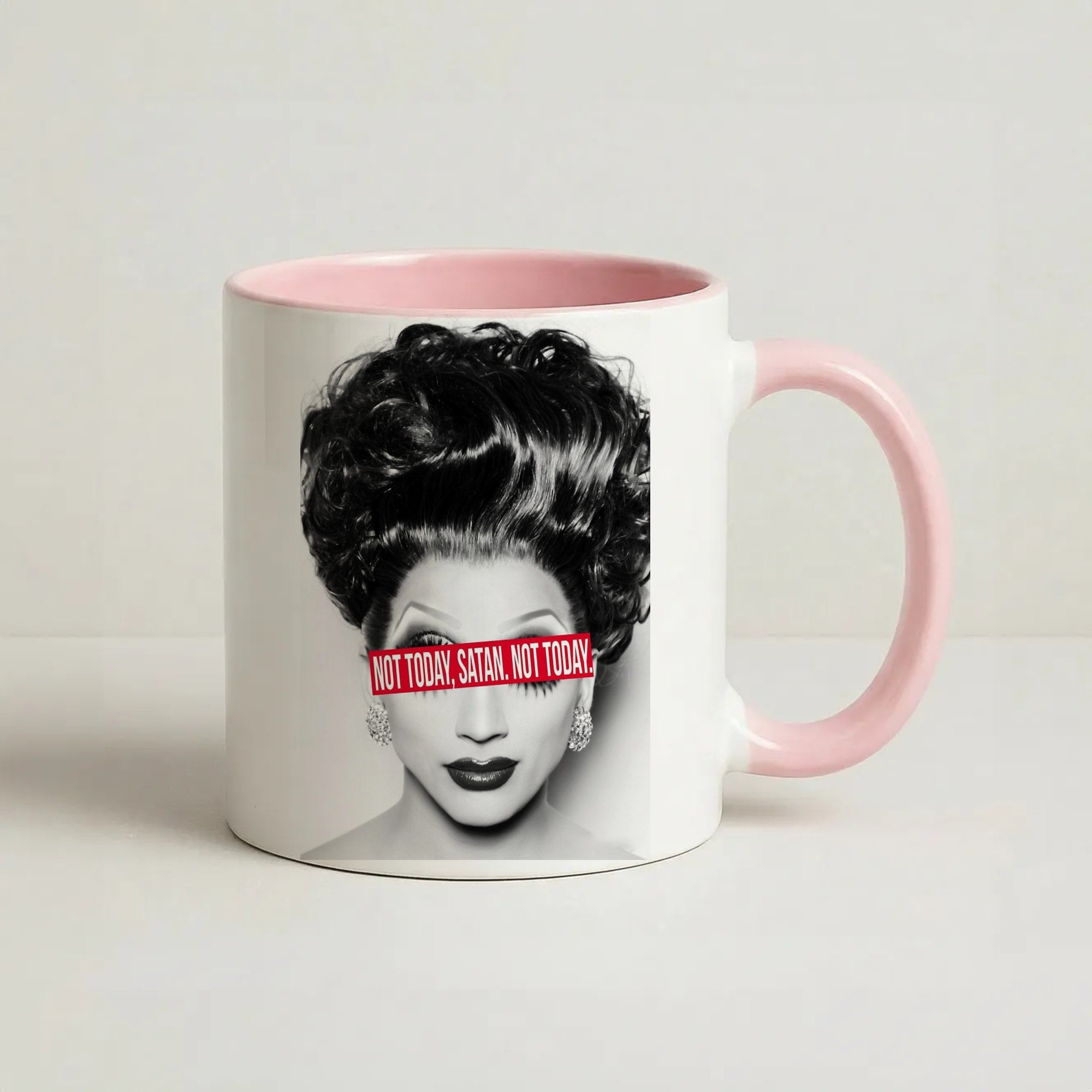Not Today, Satan. Not Today - Drag Queen's Drag Race Coffee Pink Mug
