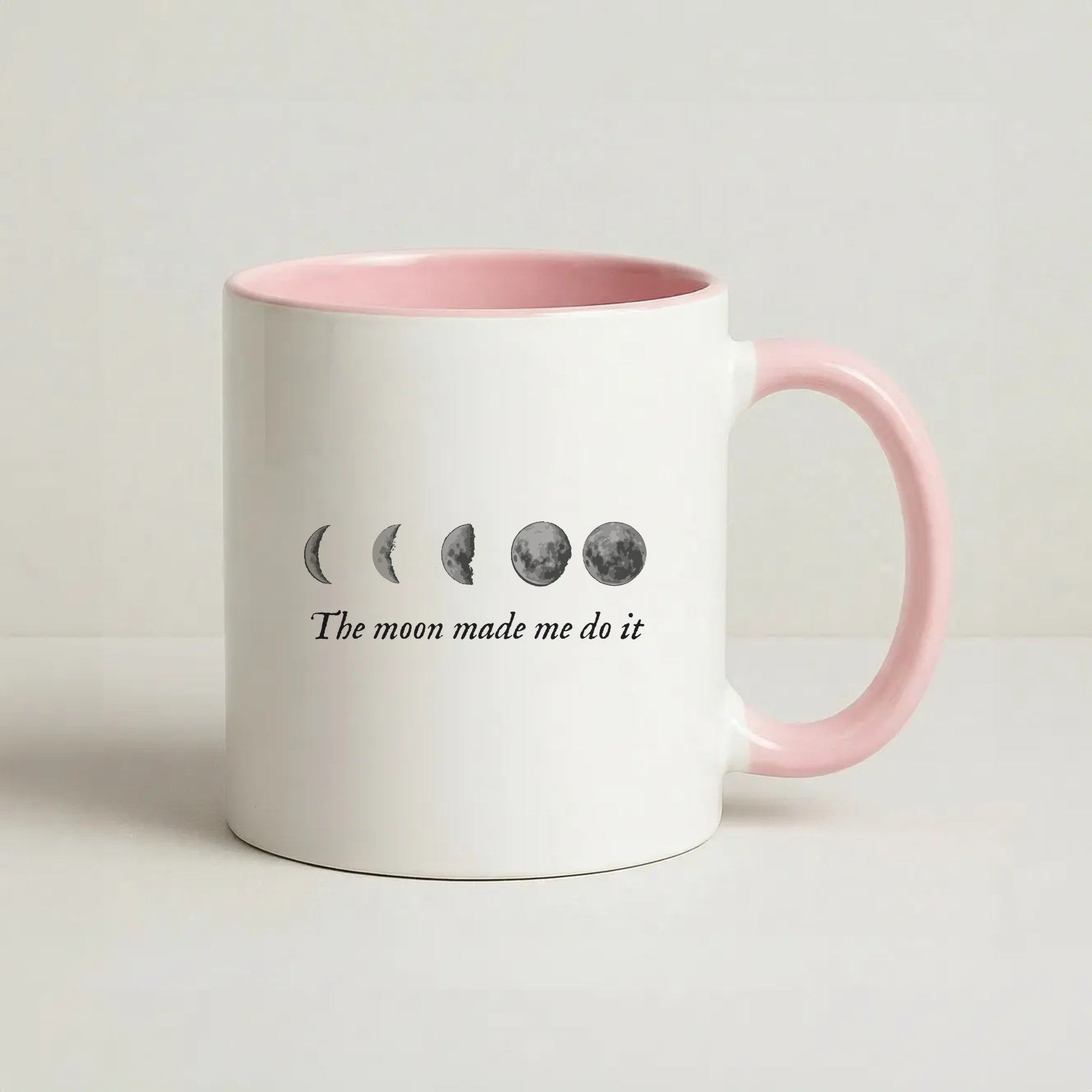 The Moon Made Me Do It Coffee Pink Mug