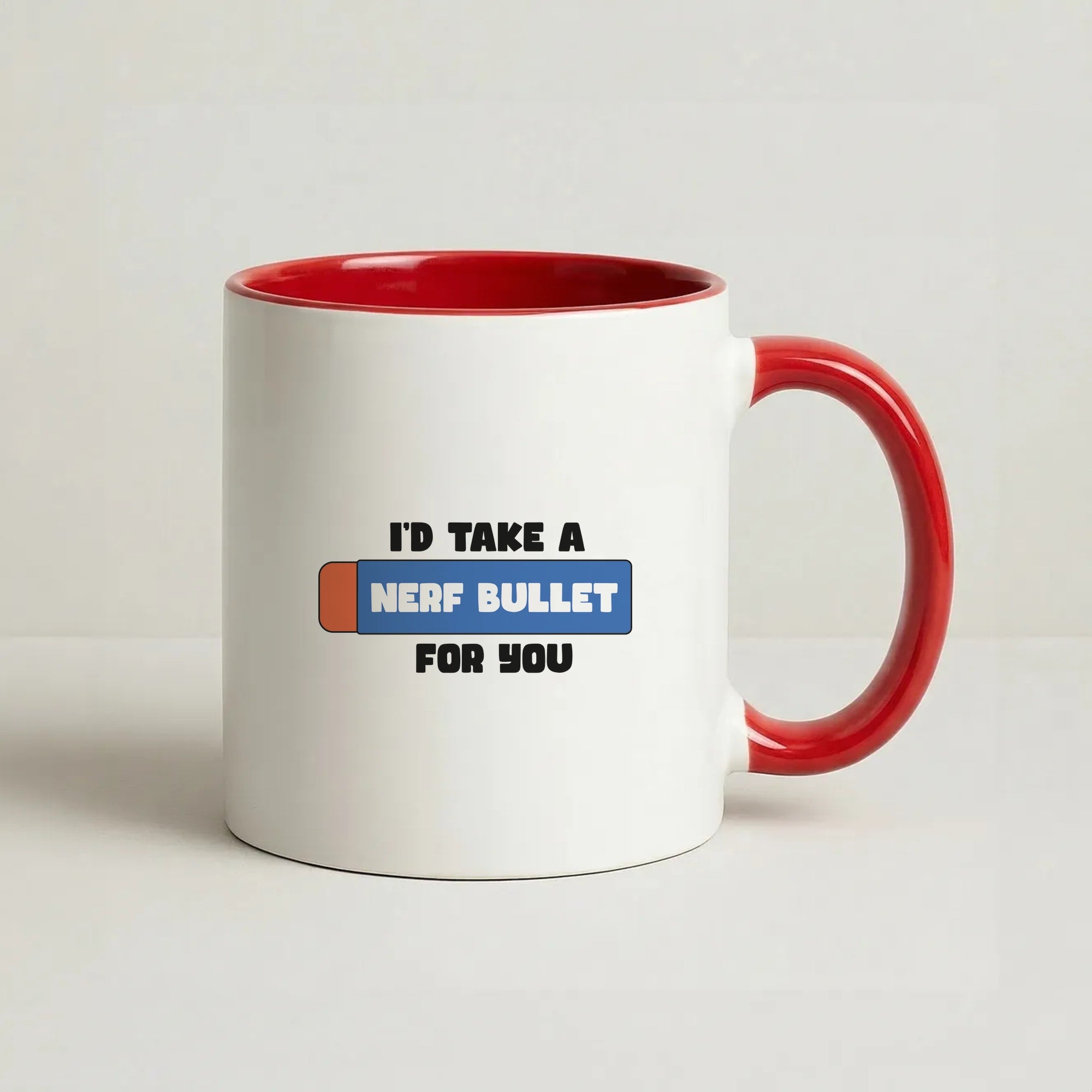 I'd Take A Nerf Bullet For You - Funny Quotes Coffee Red Mug