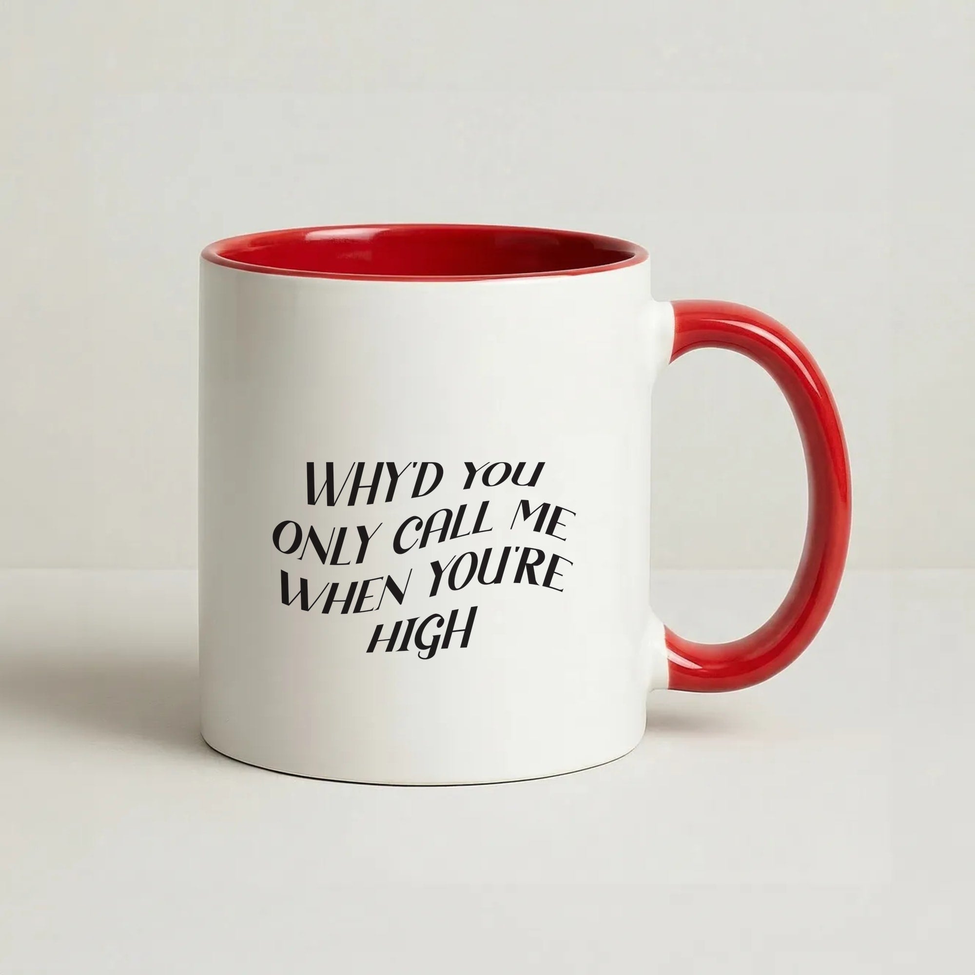 Call Me When You're High Coffee Red Mug