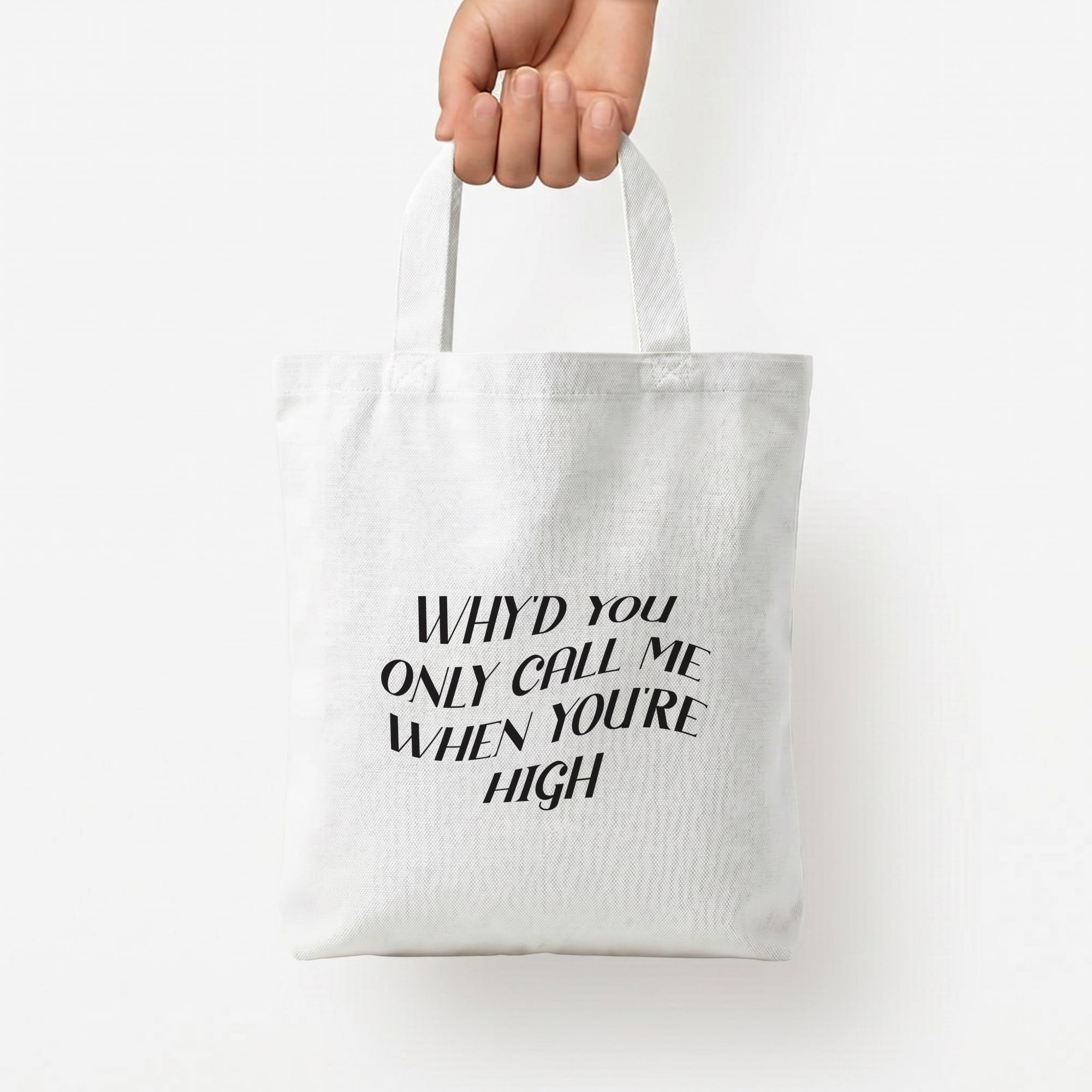 Call Me When You're High Tote Bag — White / Small