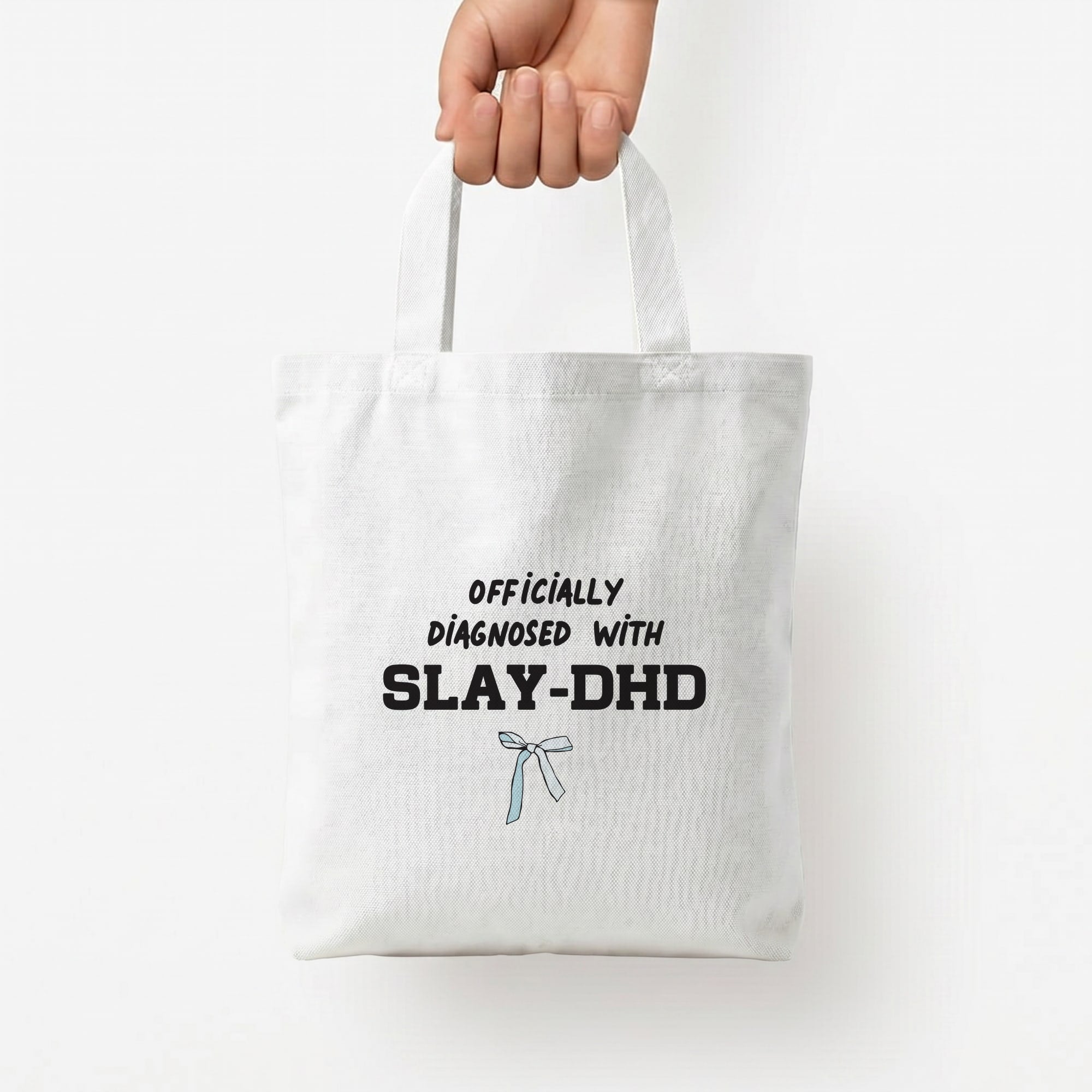 Officially Diagnosed With Slay-DHD - TikTok Trends Tote Bag — White / Small