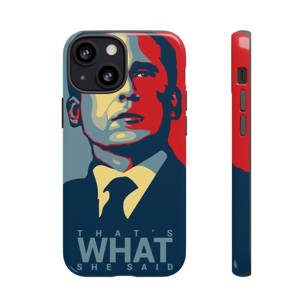 That's What She Said Tough — iPhone 13 Mini