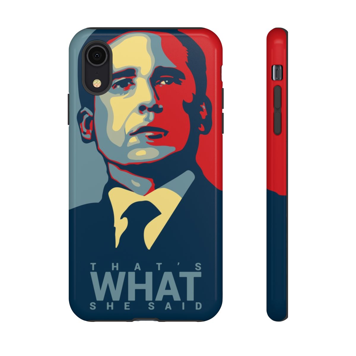 That's What She Said Tough — iPhone XR