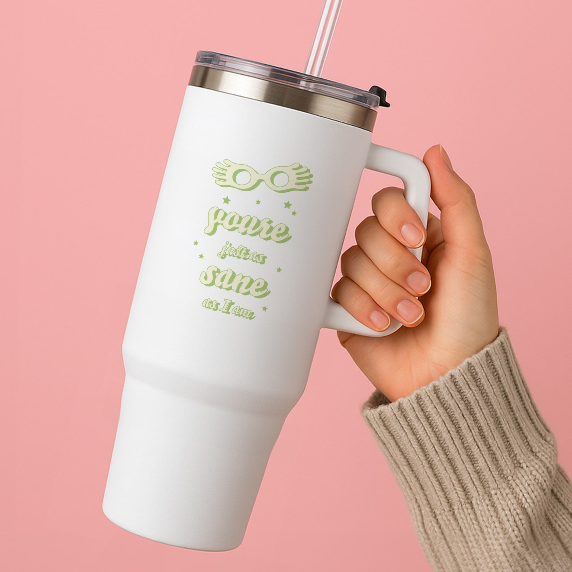 You're Just As Sane As I Am Tumbler