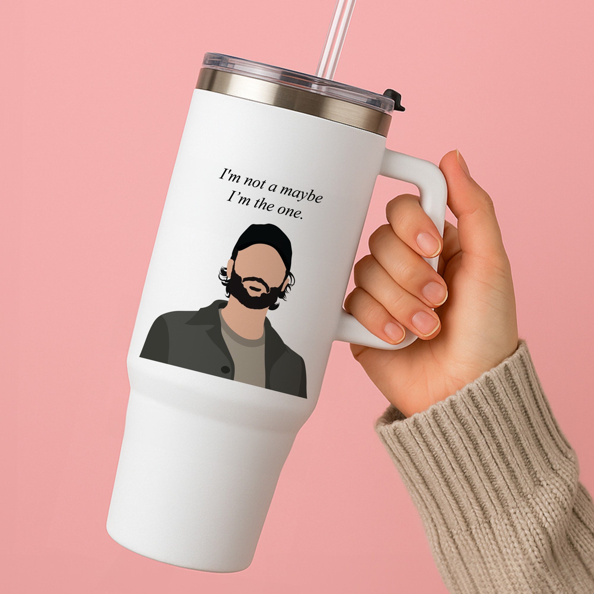 I'm Not A Maybe, I'm The One Tumbler