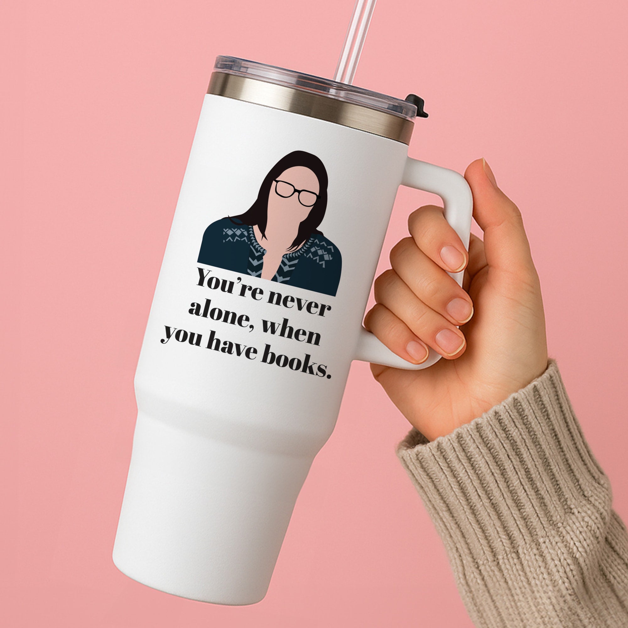 You're Never Alone, When You Have Books Tumbler