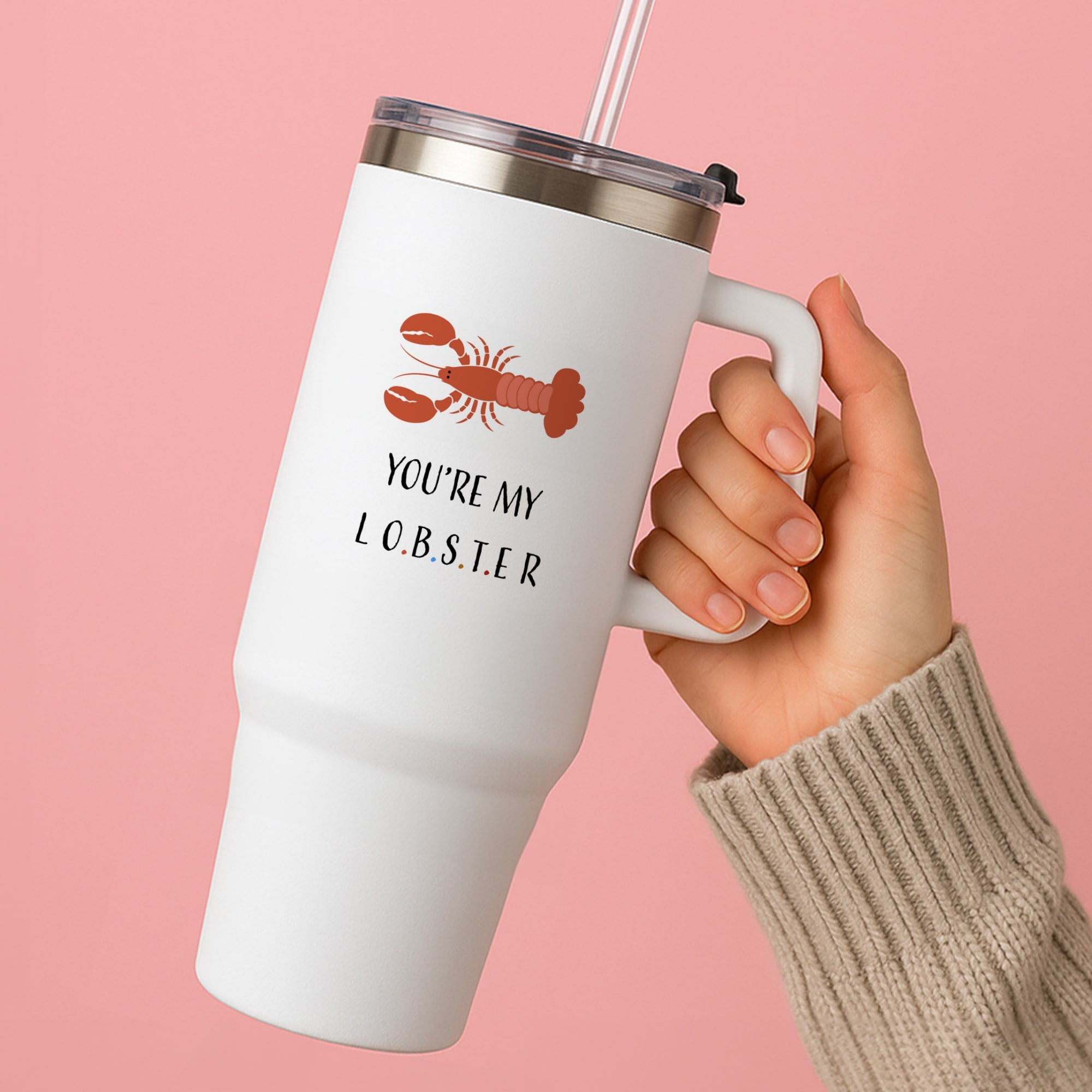 You're My Lobster Tumbler