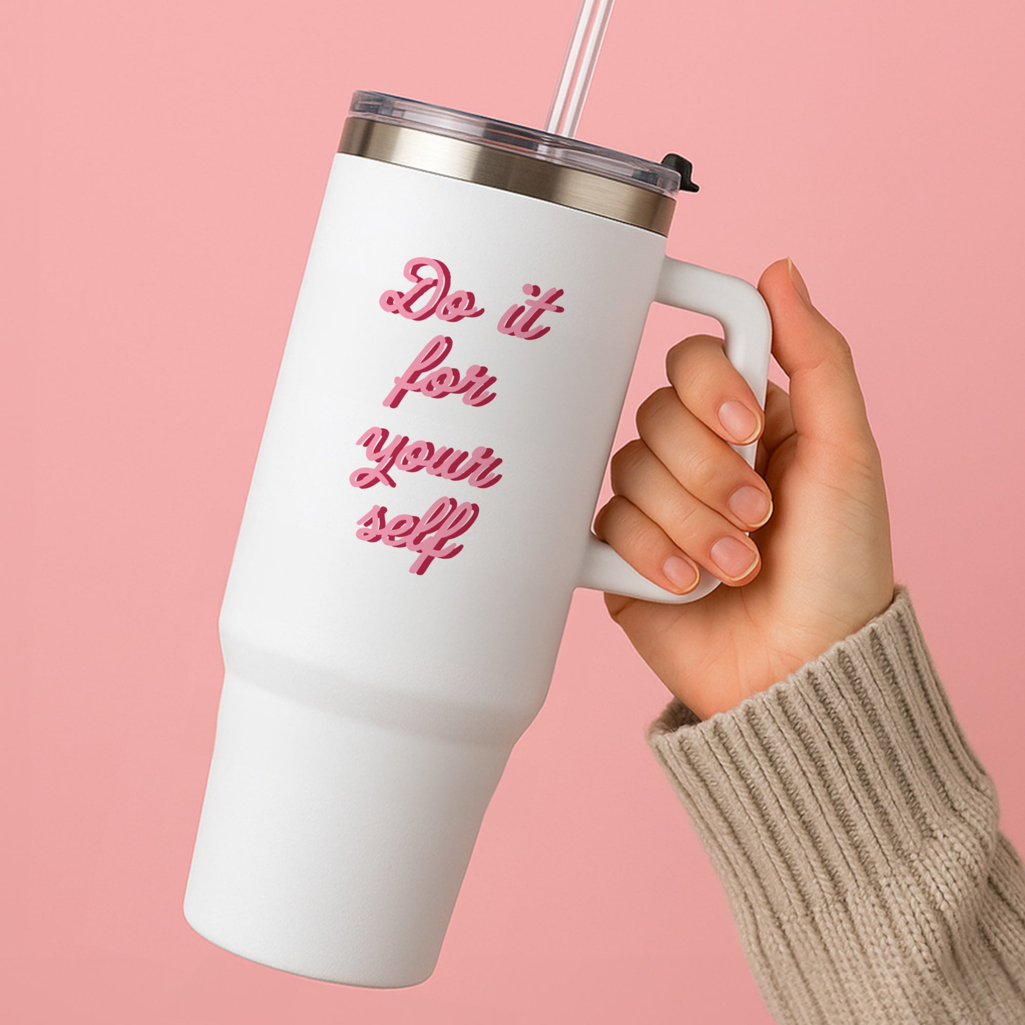 Do It For Your Self - Sassy Quotes Tumbler