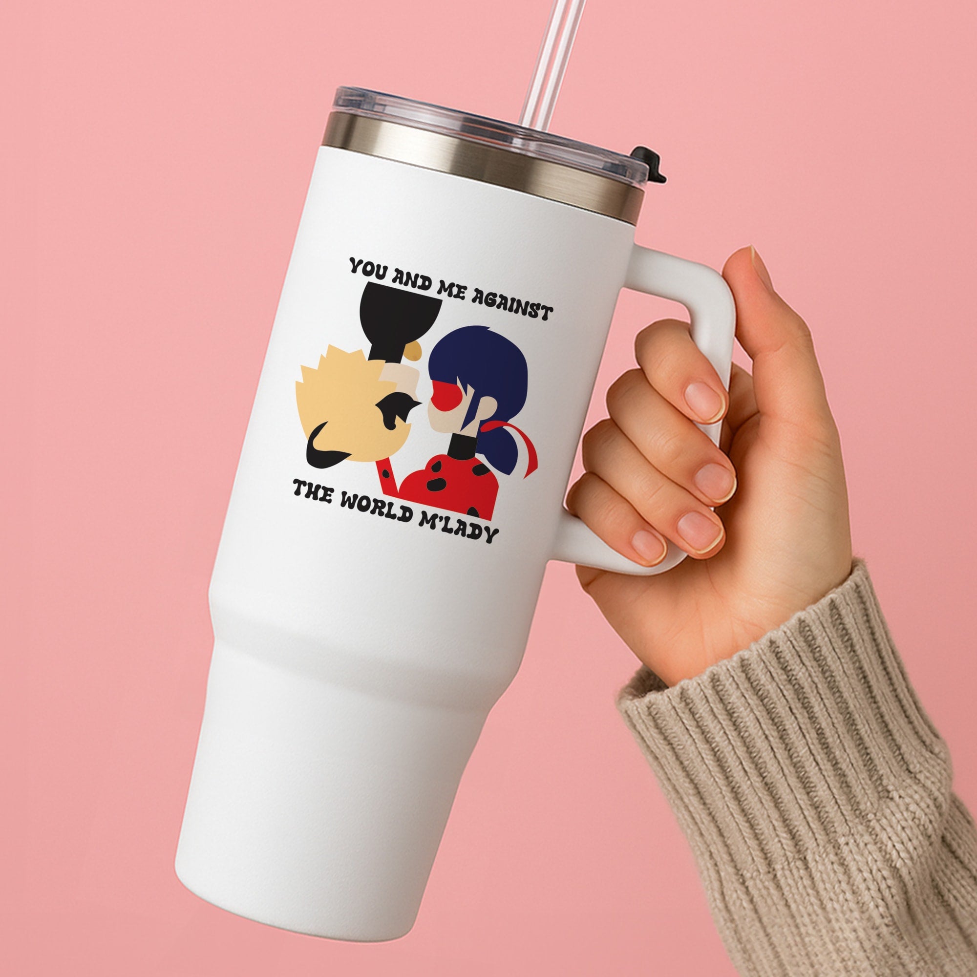 You And Me Against The World M'lady Tumbler