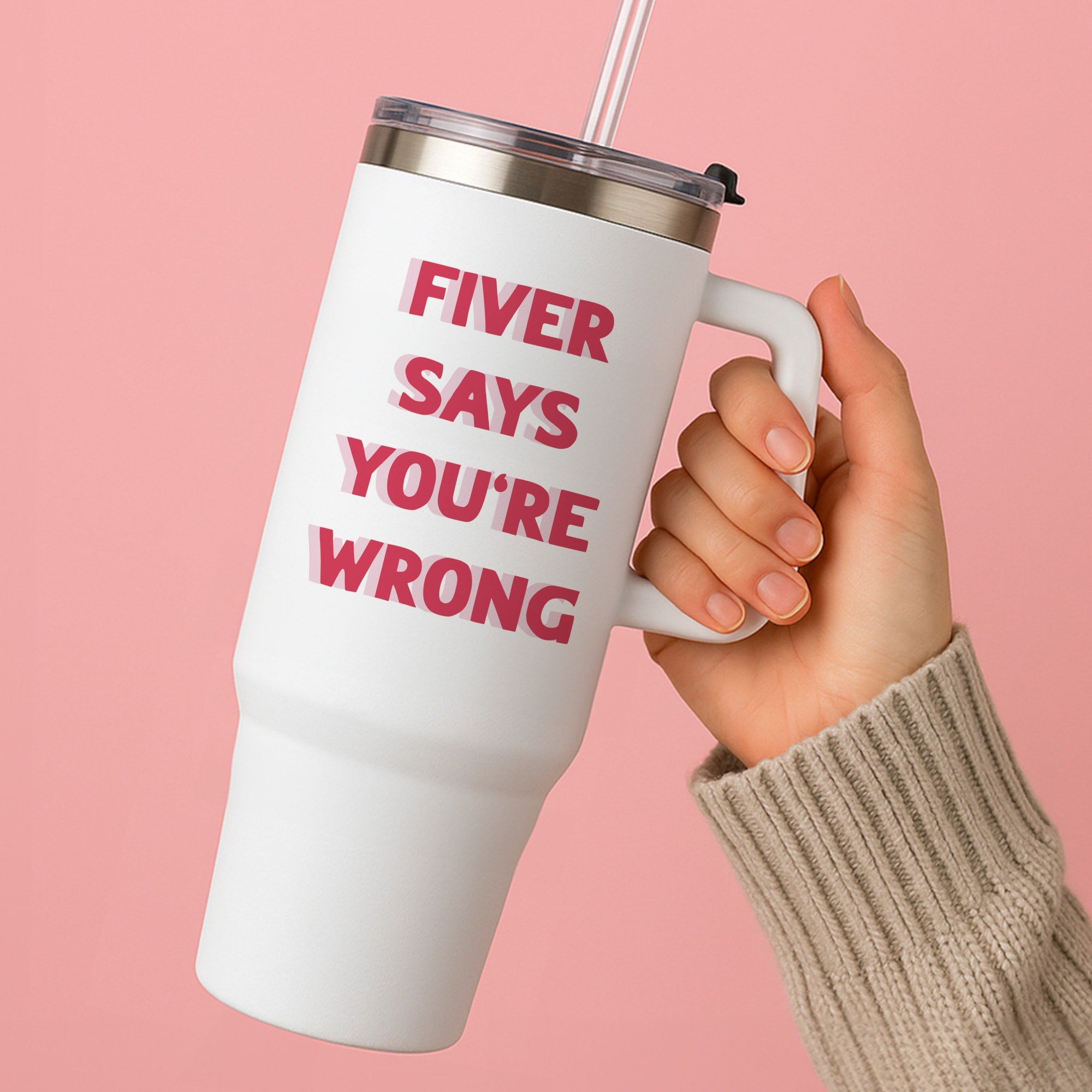 Fiver Says You're Wrong Tumbler
