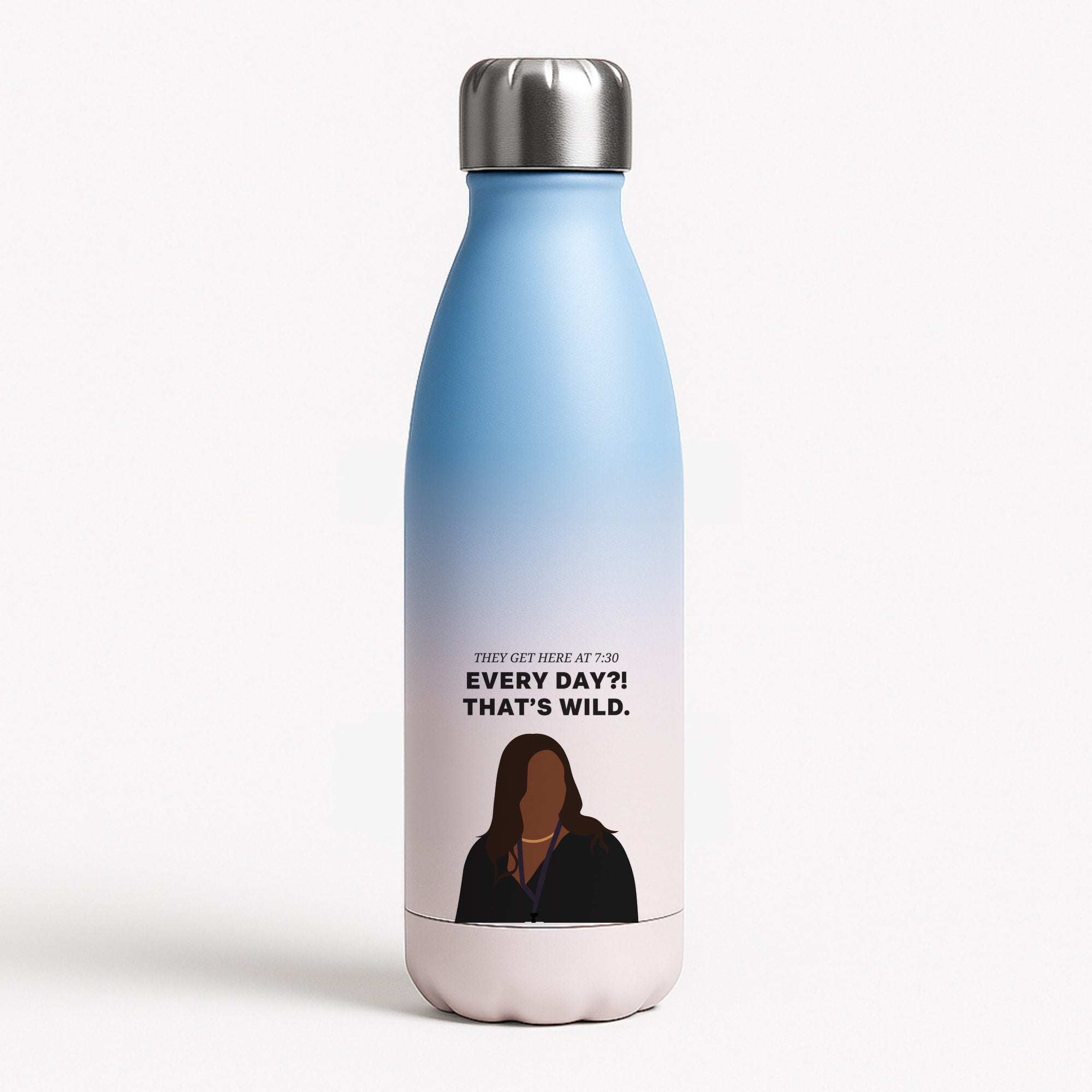 Every Day?! That's Wild Blue Water Bottle