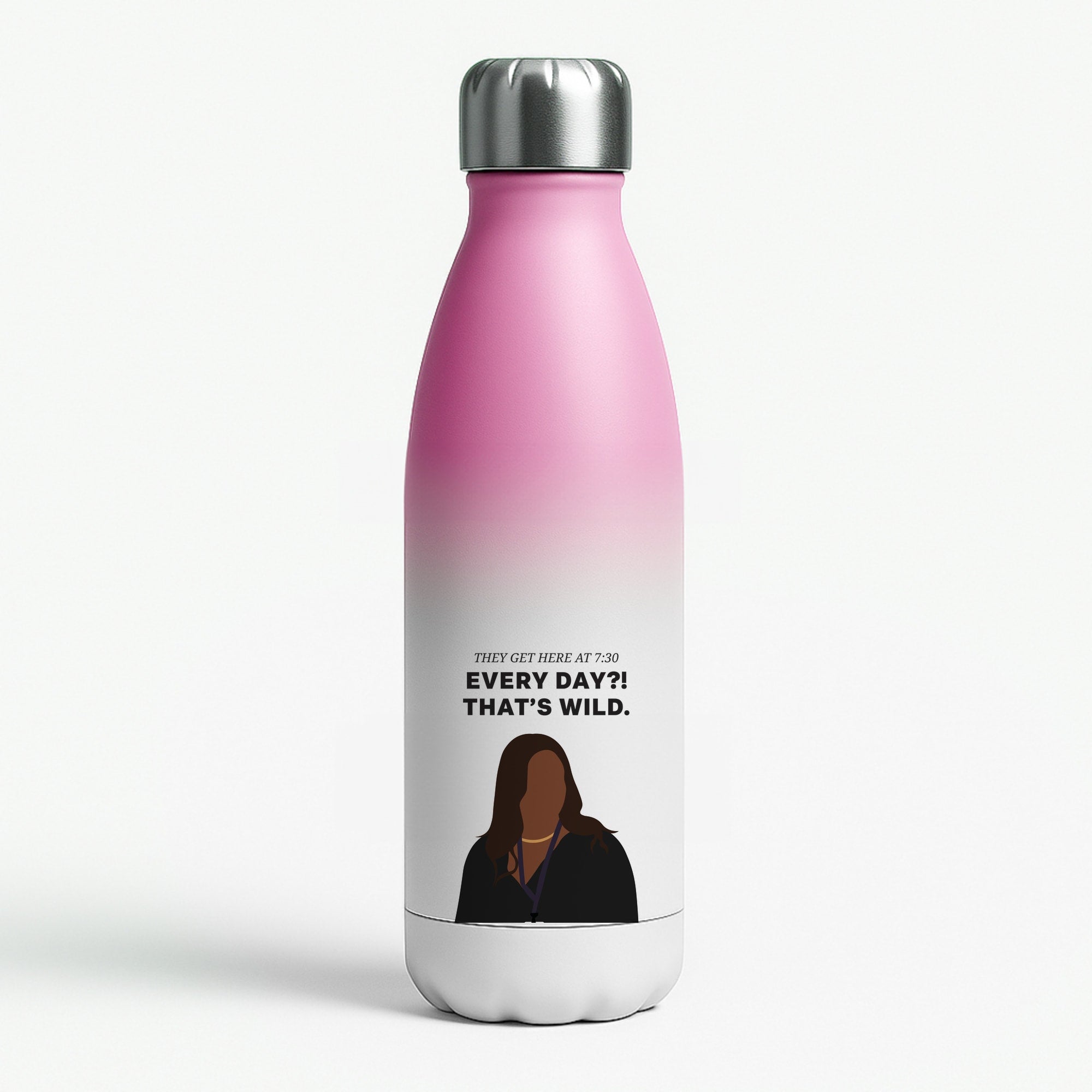 Every Day?! That's Wild Pink Water Bottle