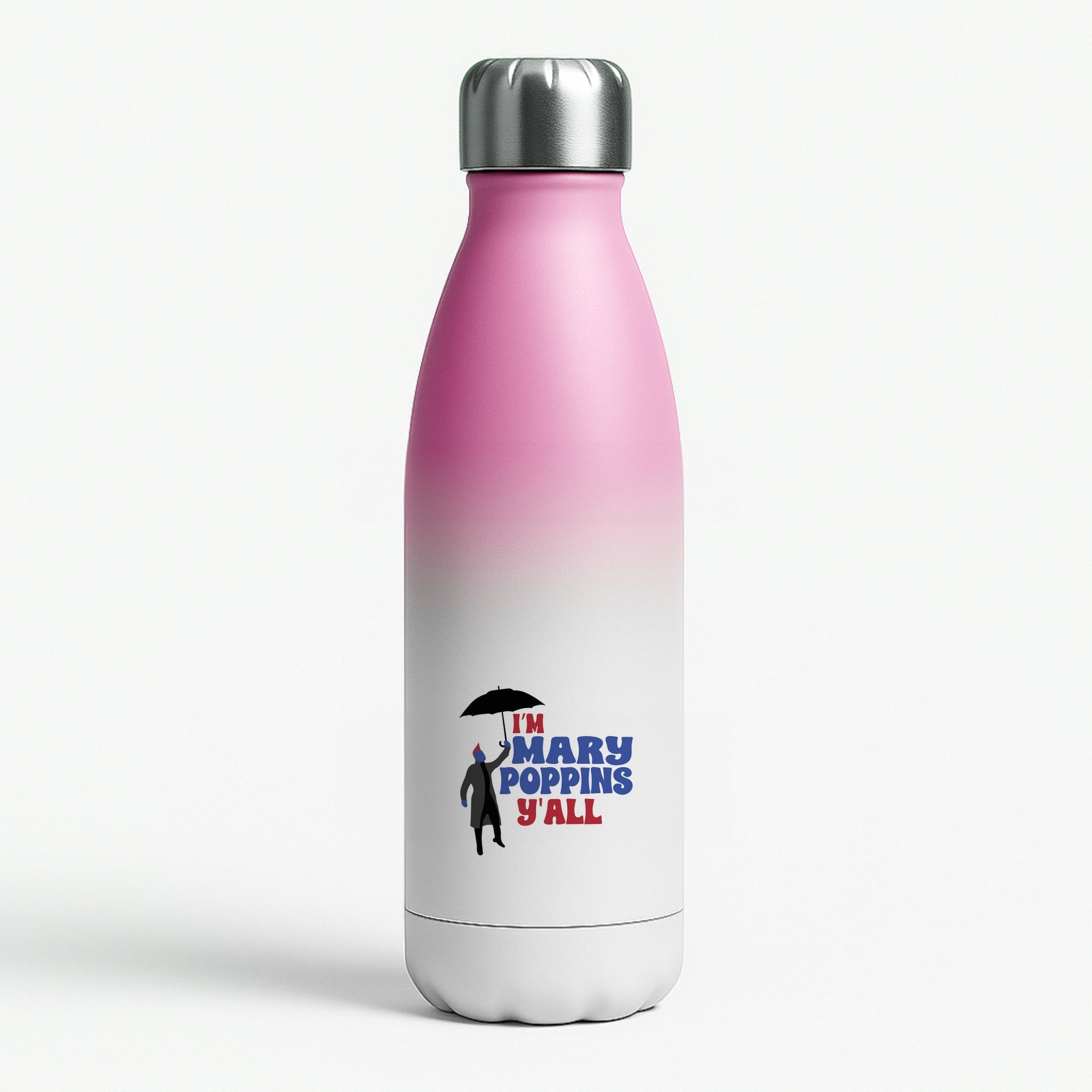 I'm Mary Poppins Y'all - GOTG Pink Water Bottle
