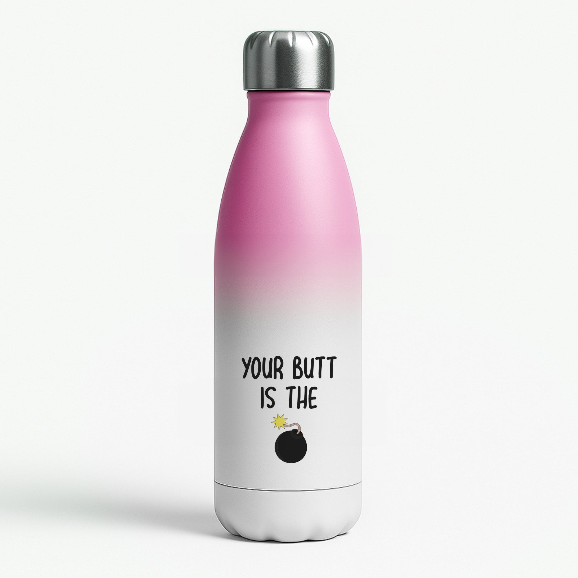 Your Butt Is The Bomb - B99 Pink Water Bottle