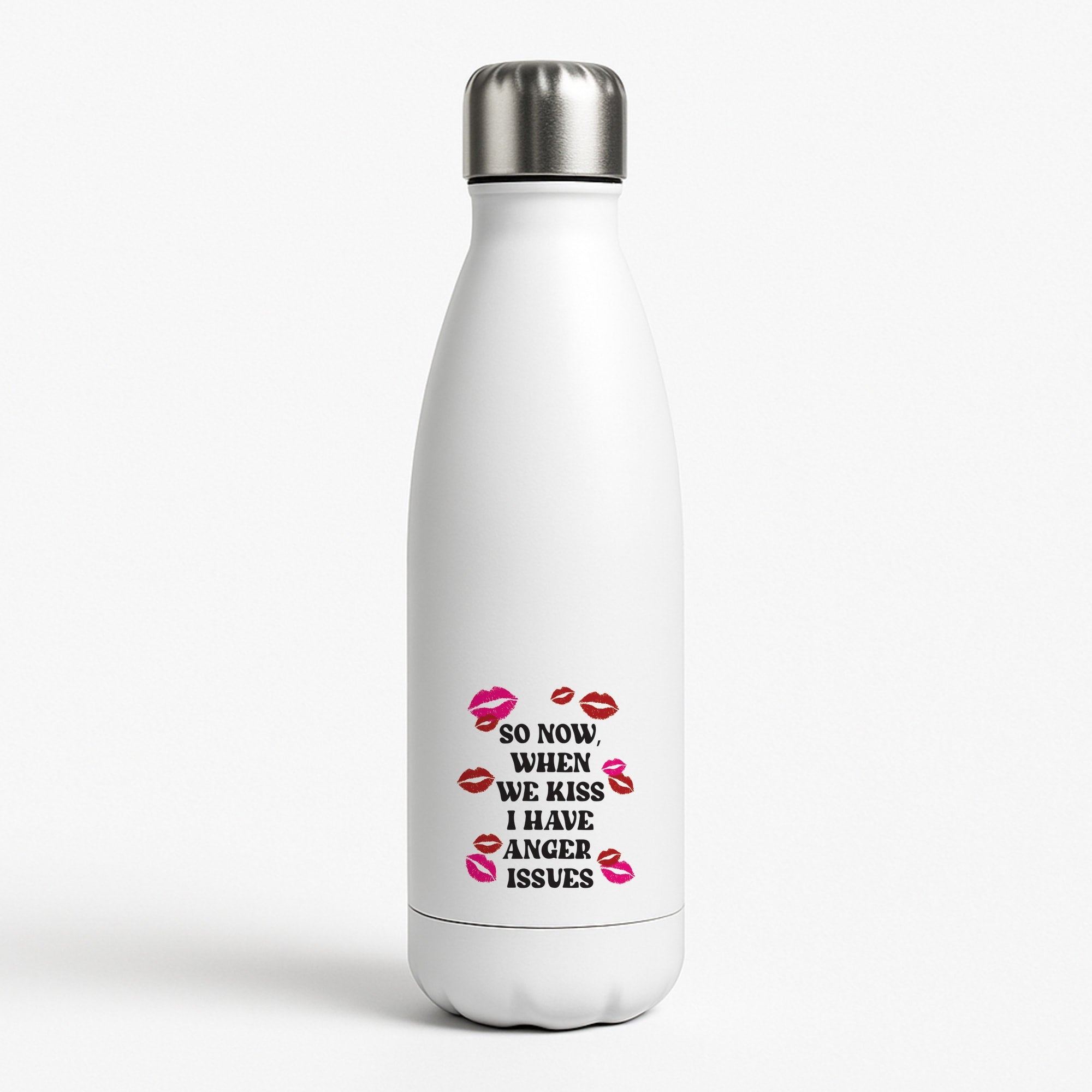 So Now When We Kiss I have Anger Issues - Chappell White Water Bottle