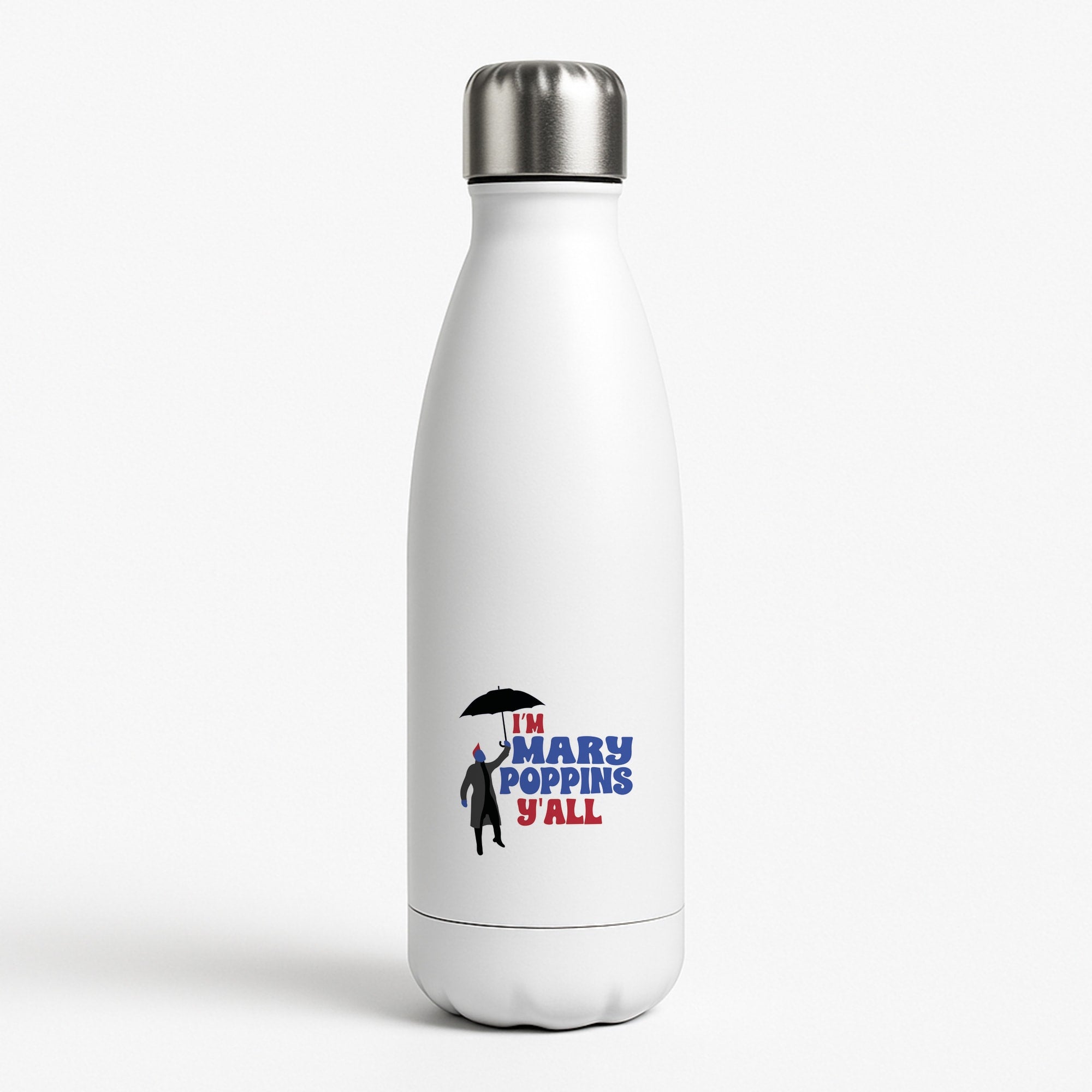 I'm Mary Poppins Y'all - GOTG White Water Bottle