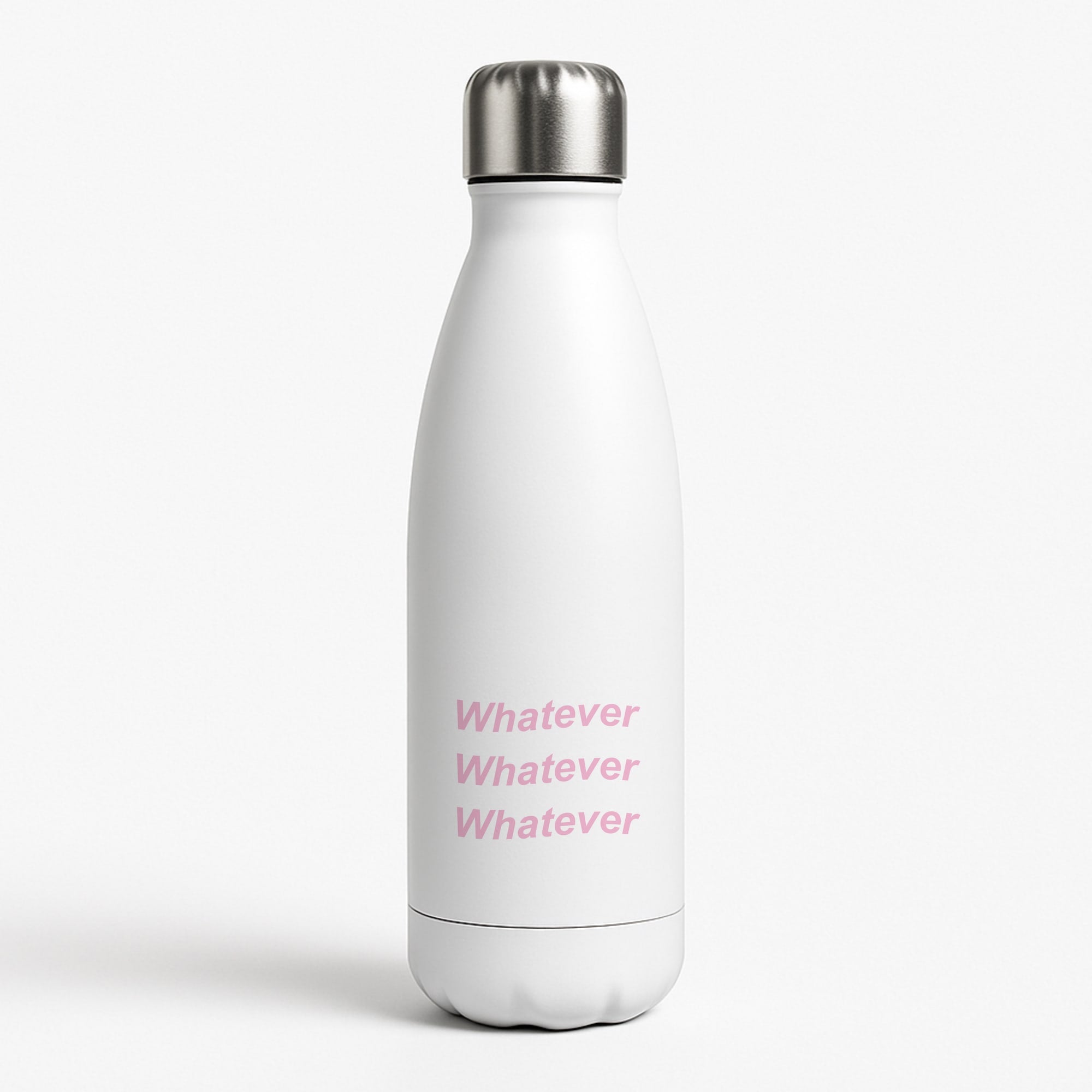 Whatever, Whatever, Whatever Water Bottle