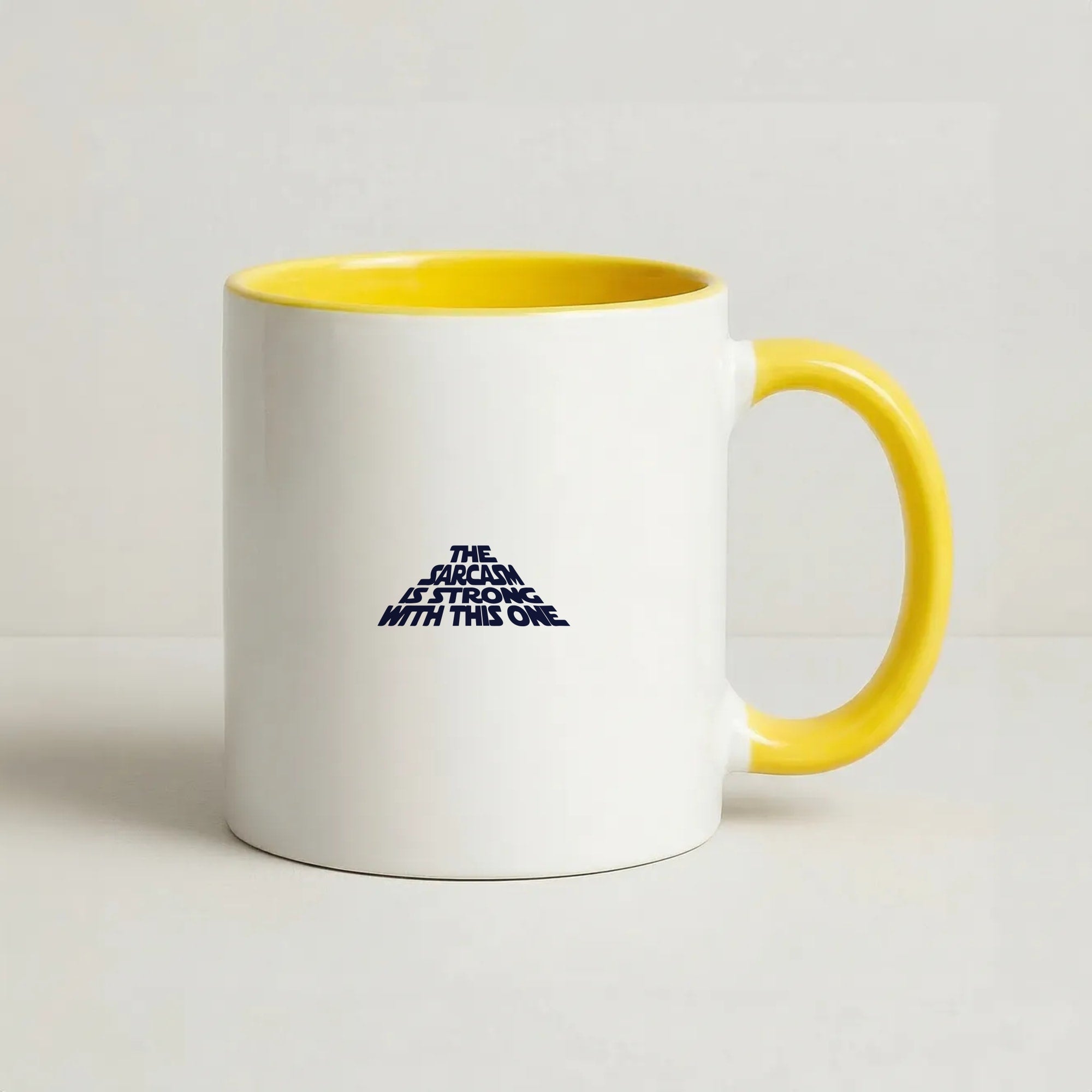 The Sarcasm Is Strong With This One Coffee Yellow Mug