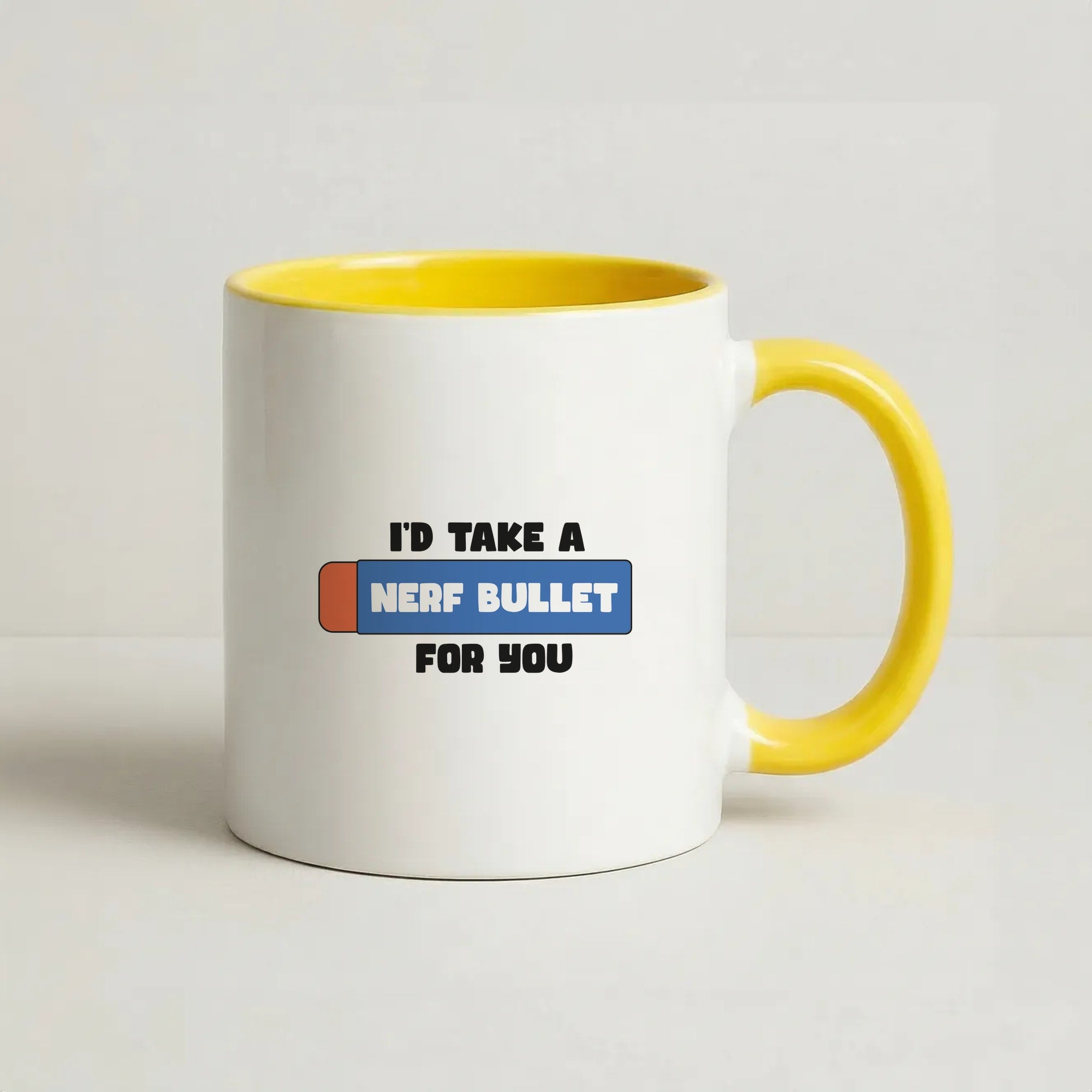 I'd Take A Nerf Bullet For You - Funny Quotes Coffee Yellow Mug