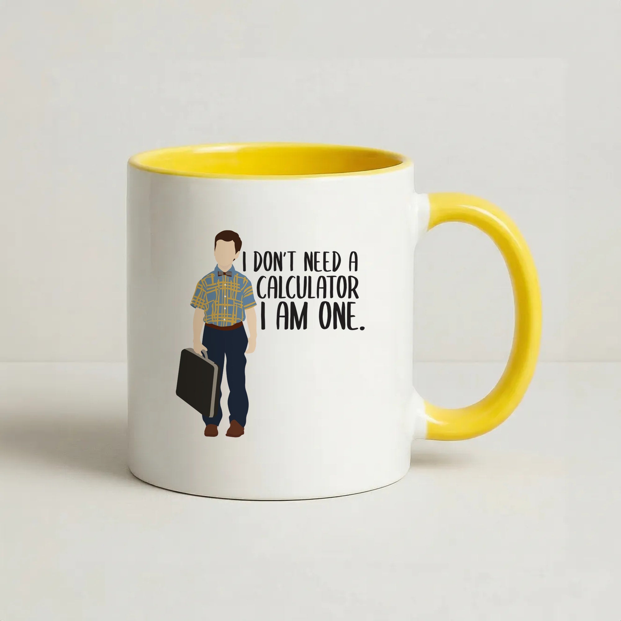 I Don't Need A Calculator - Sheldon Coffee Yellow Mug