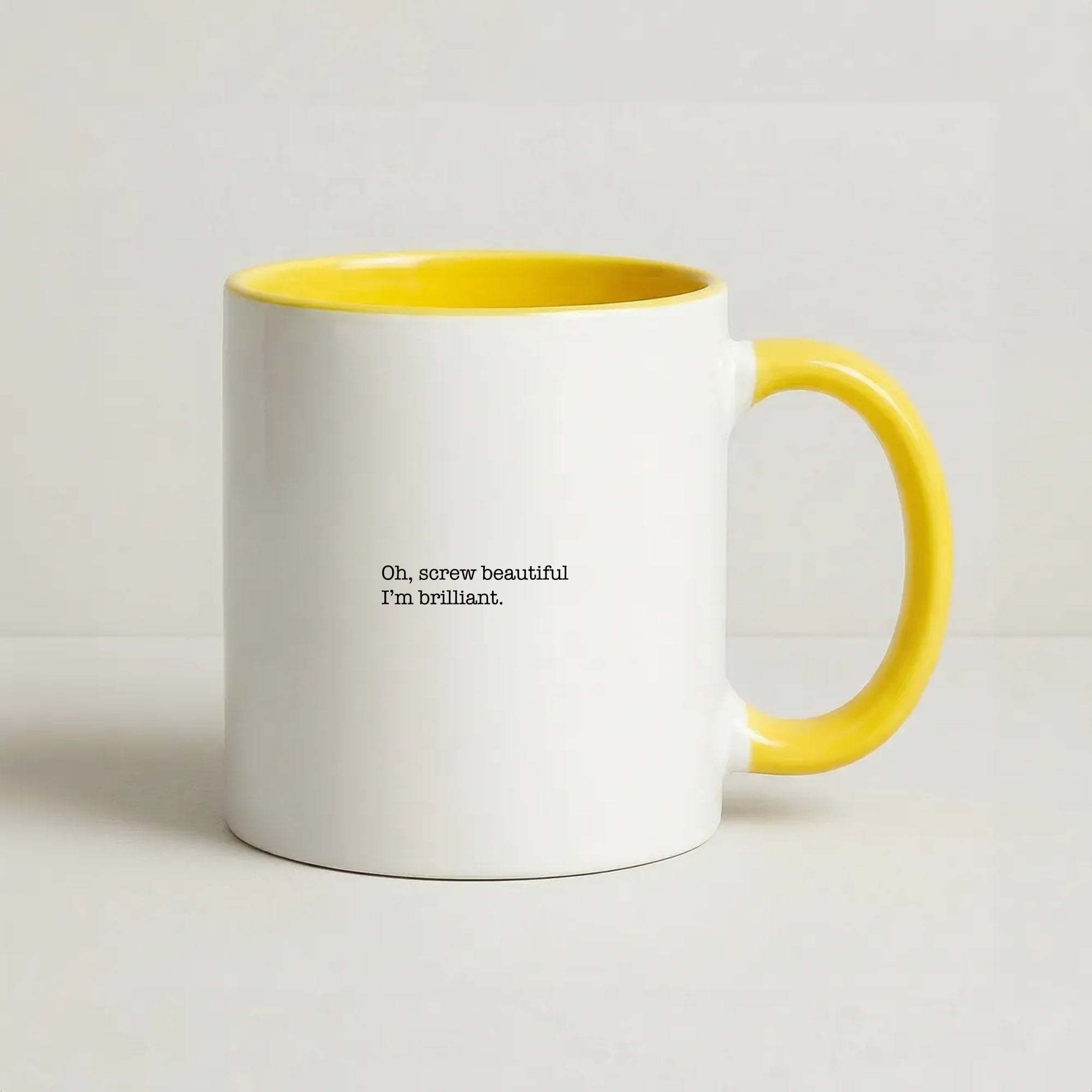 Oh, Screw Beautiful I'm Brilliant - Grey's Coffee Yellow Mug