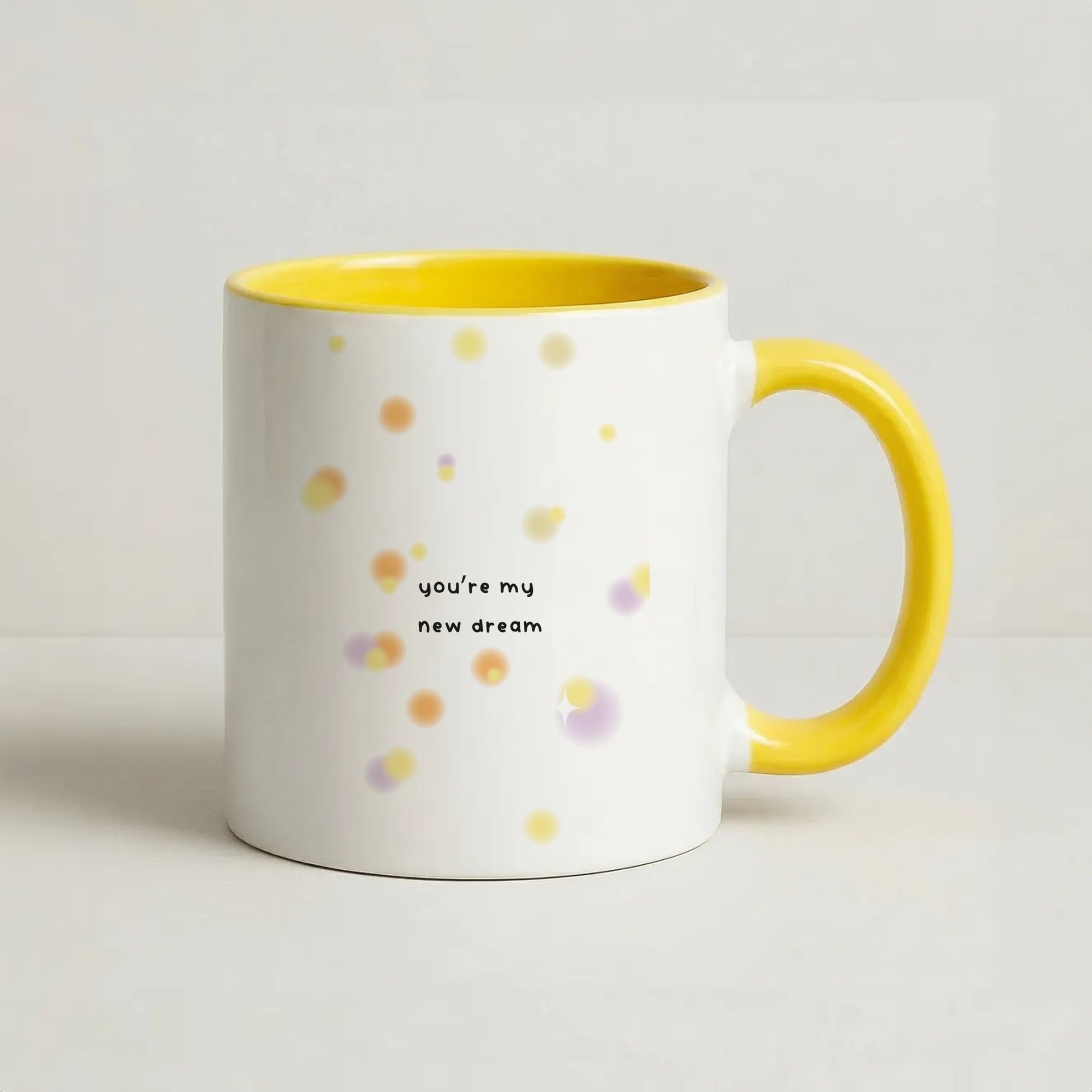 You're My New Dream Coffee Yellow Mug