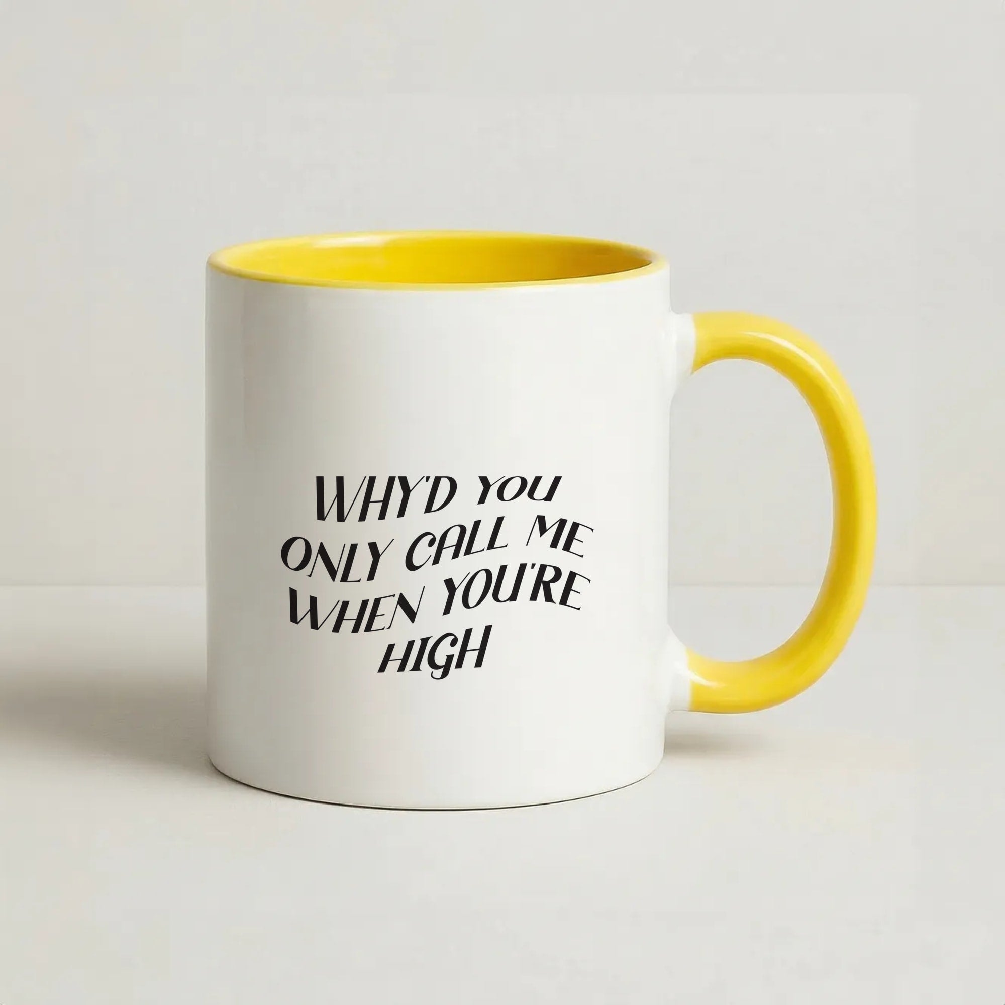 Call Me When You're High Coffee Yellow Mug