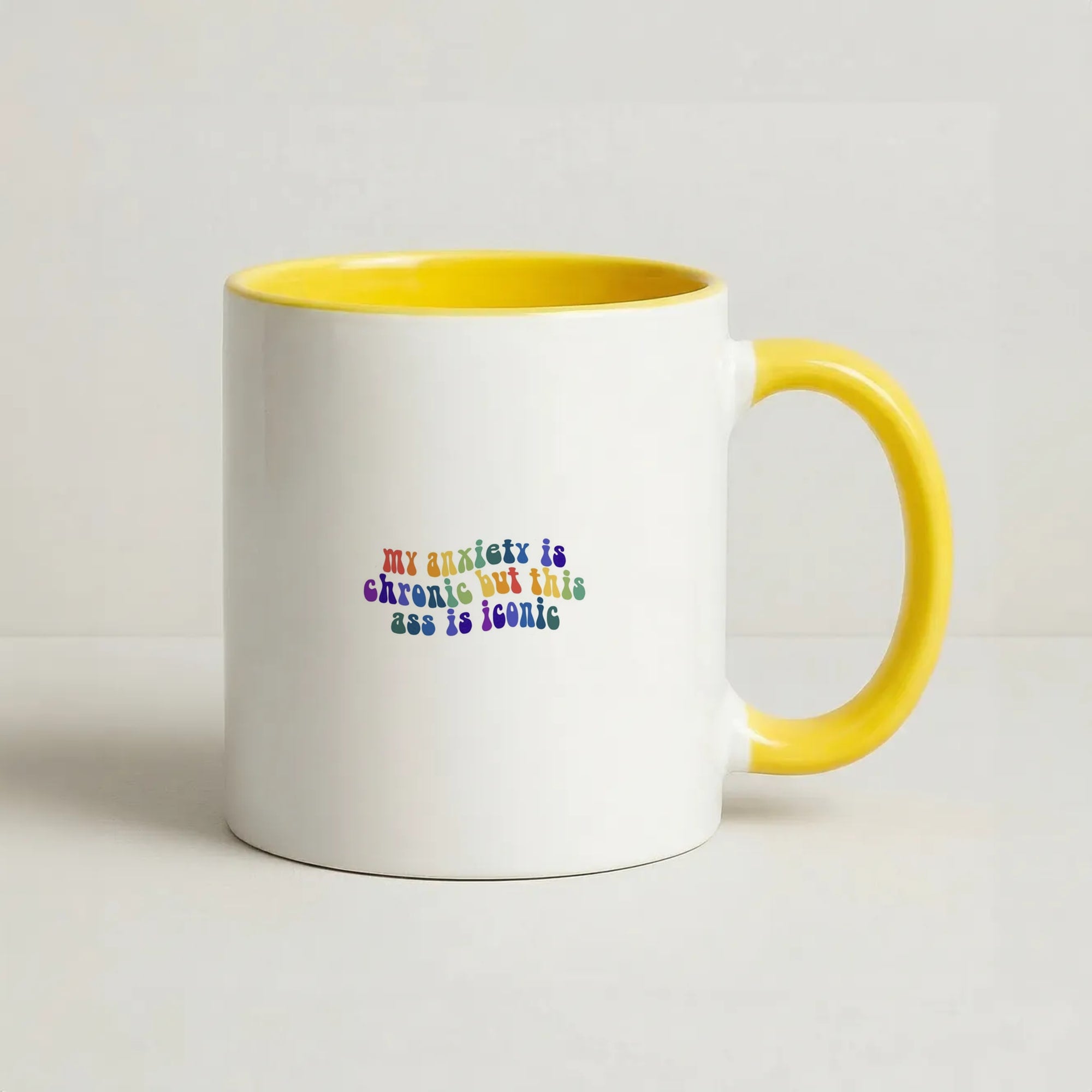 My Anxiety Is Chronic But This Ass Is Iconic - TikTok Coffee Yellow Mug