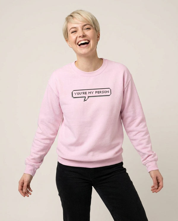 You're My Person - Grey's Sweatshirt — Pink Front, worn