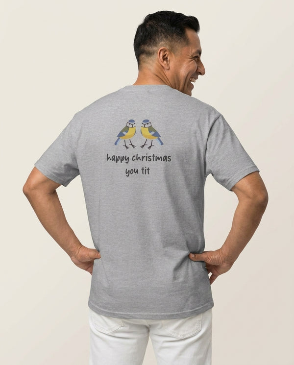 Happy Christmas You Tit - Christmas T-Shirt — Grey Back, worn