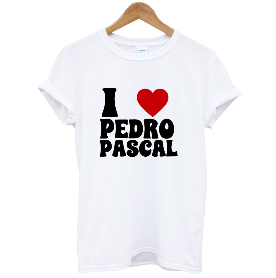 I Love Pedro Pascal T-Shirt