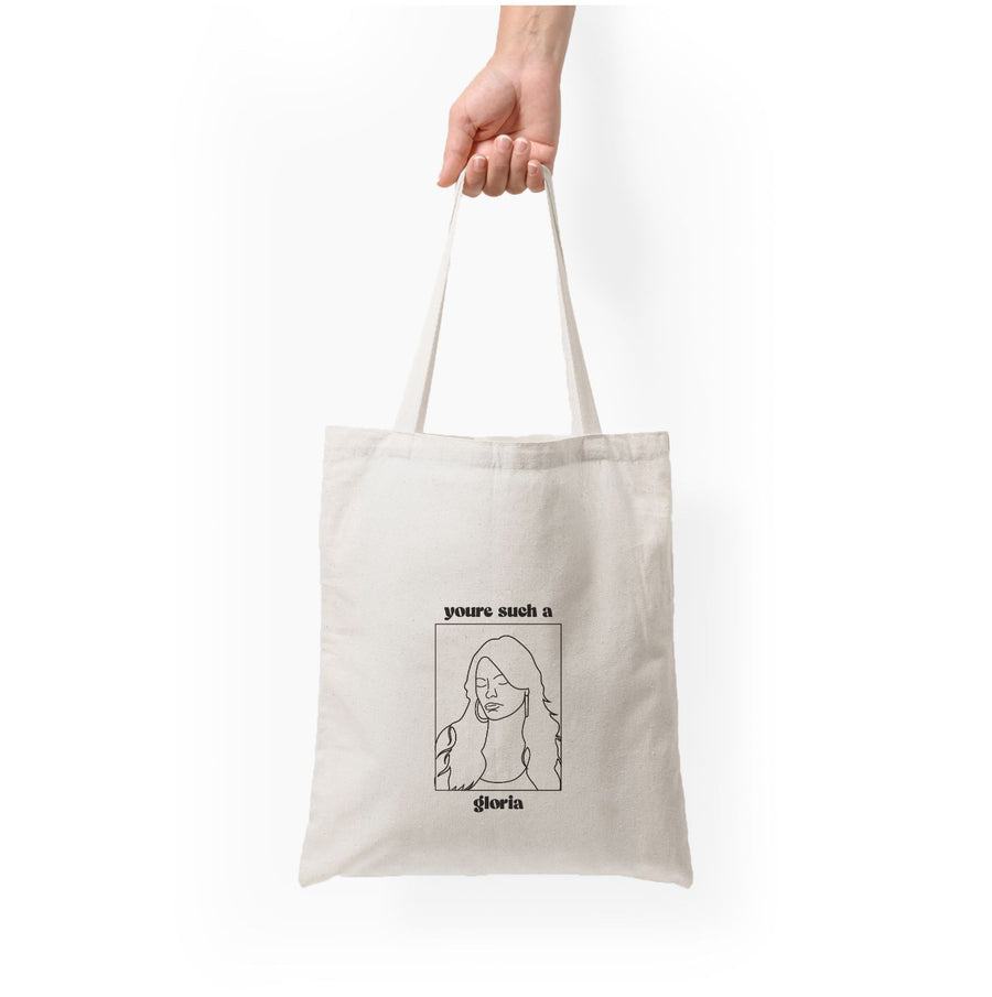 You're Such A Gloria - Modern Family Tote Bag