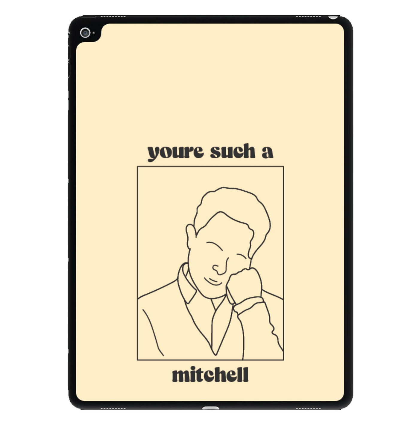 You're Such A Mitchell - Modern Family iPad Case