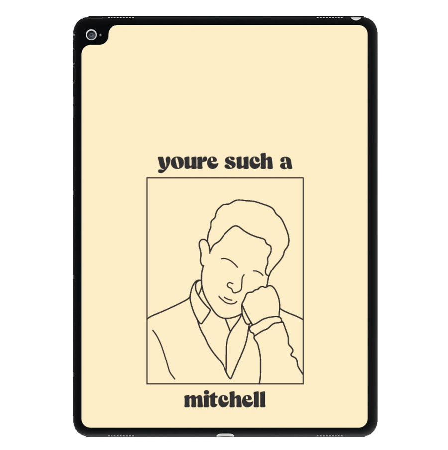 You're Such A Mitchell - Modern Family iPad Case