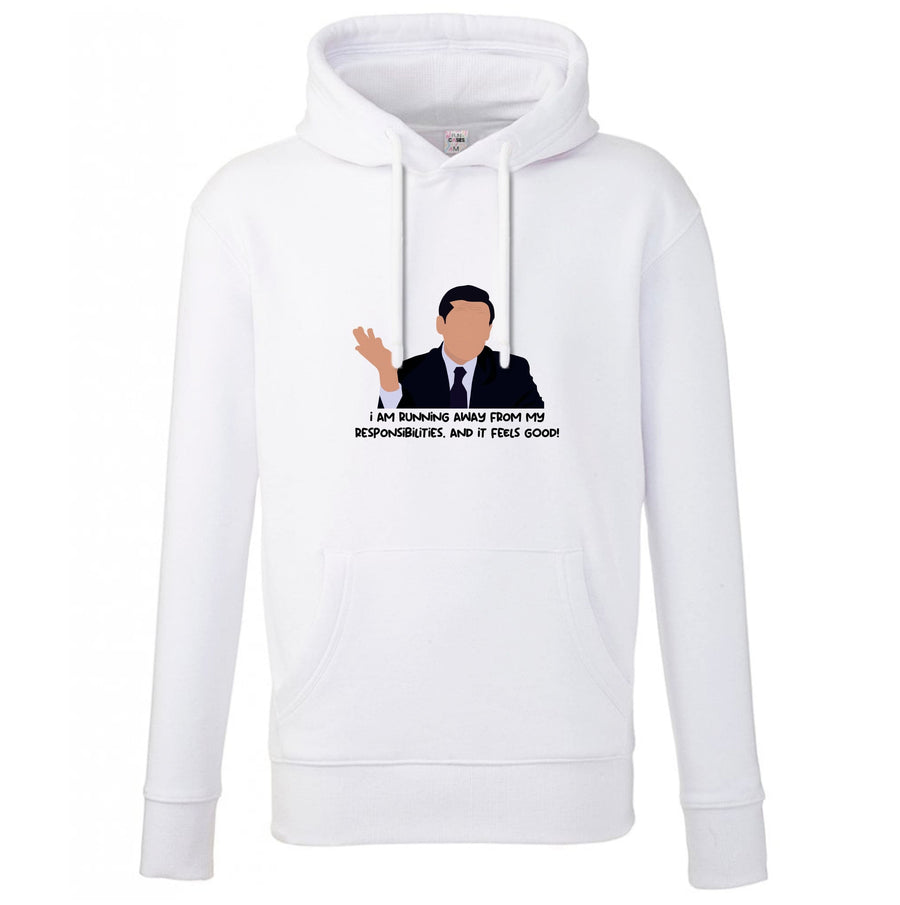 I Am Running Away From My Responsibilities - The Office Hoodie