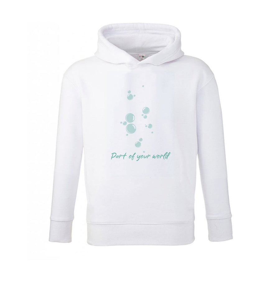 Part Of Your World - The Little Mermaid Kids Hoodie