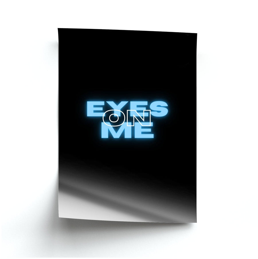 Eyes On Me - Sassy Quote Poster