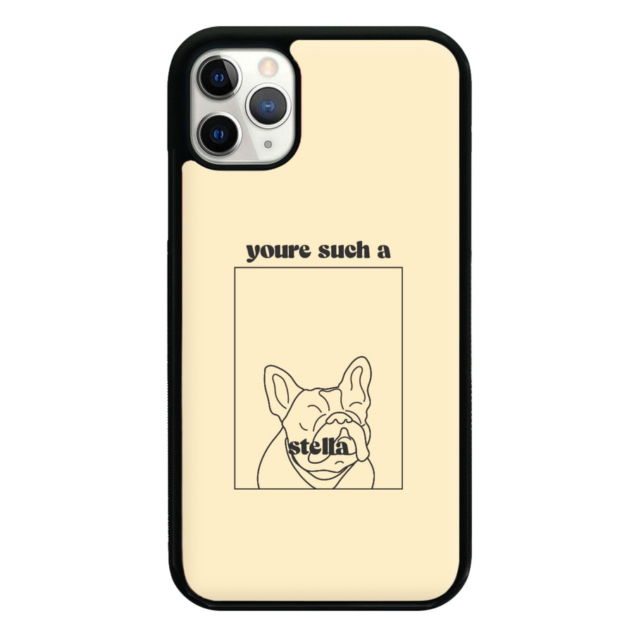 You're Such A Stella - Modern Family Phone Case