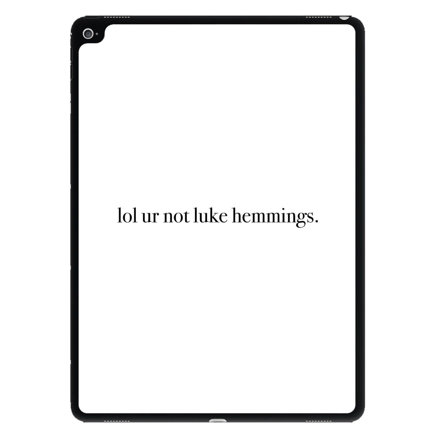 Lol Ur Not Luke Hemmings - 5 Seconds Of Summer  iPad Case