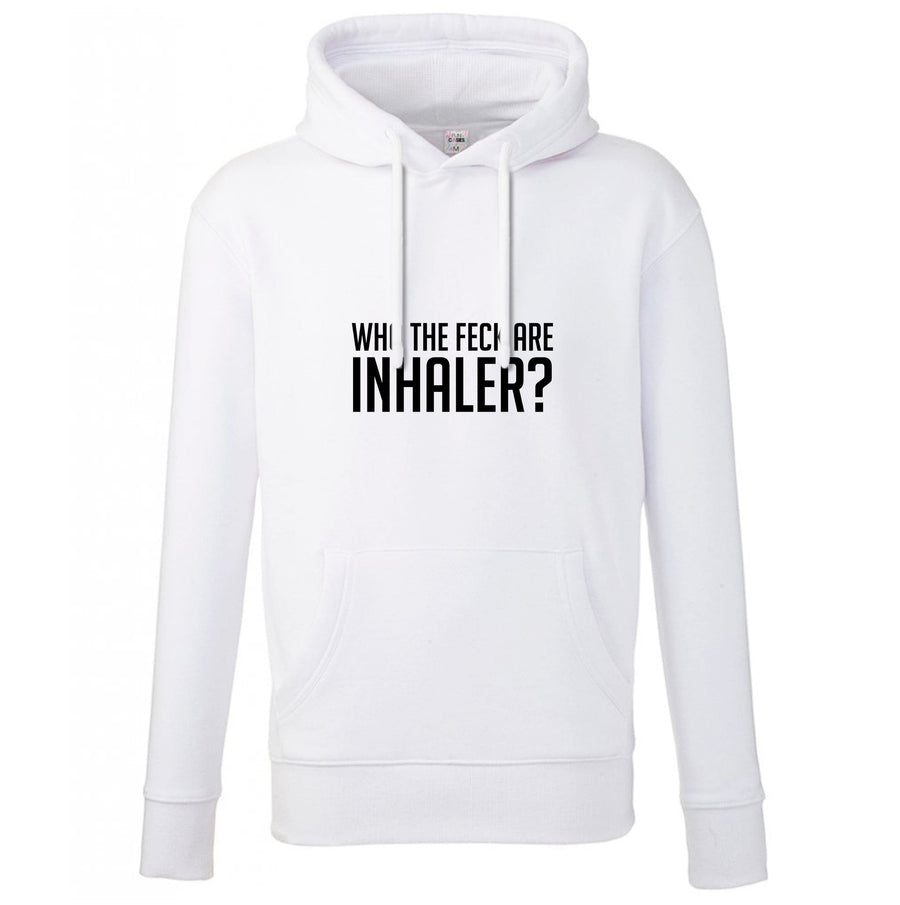 Who The Feck Are Inhaler? Hoodie