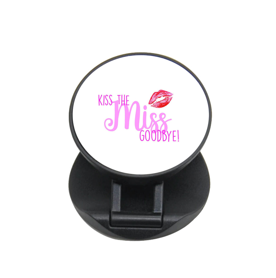 Kiss The Miss Goodbye - Bridal FunGrip