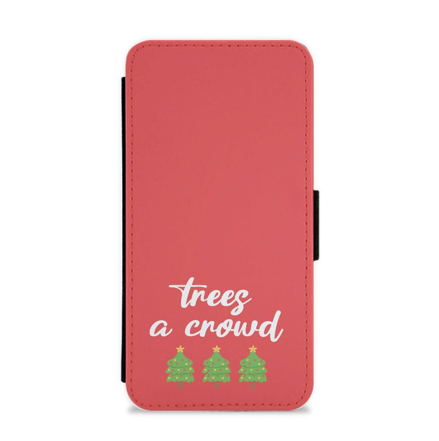 Trees A Crowd - Christmas Puns Flip / Wallet Phone Case
