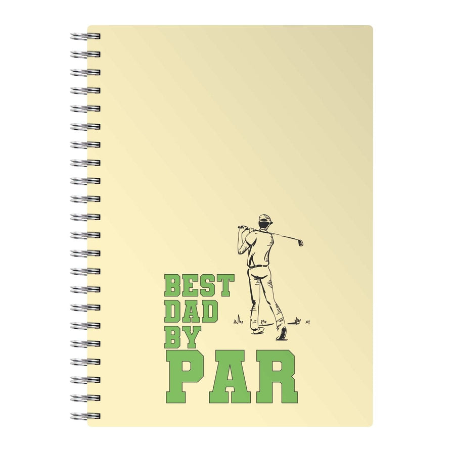 Best Dad By Par - Fathers Day Notebook