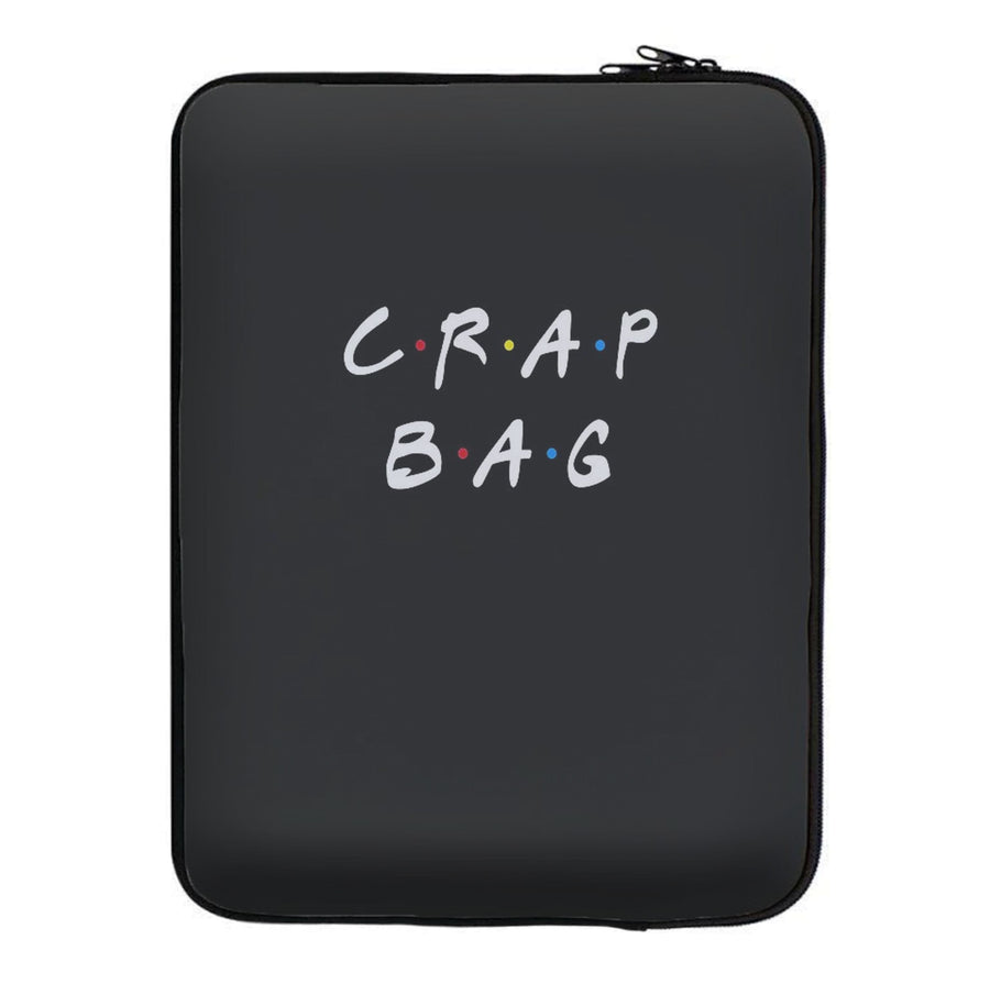 Crap Bag - Friends Laptop Sleeve