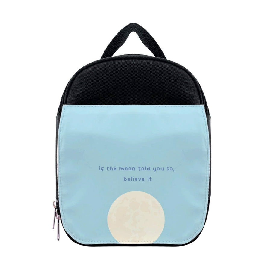 If The Moon Told You So, Believe It - Jack Frost Lunchbox