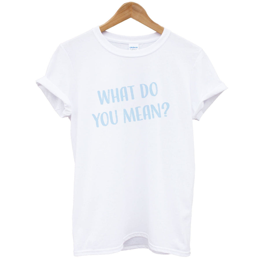 What Do You Mean - Justin T-Shirt