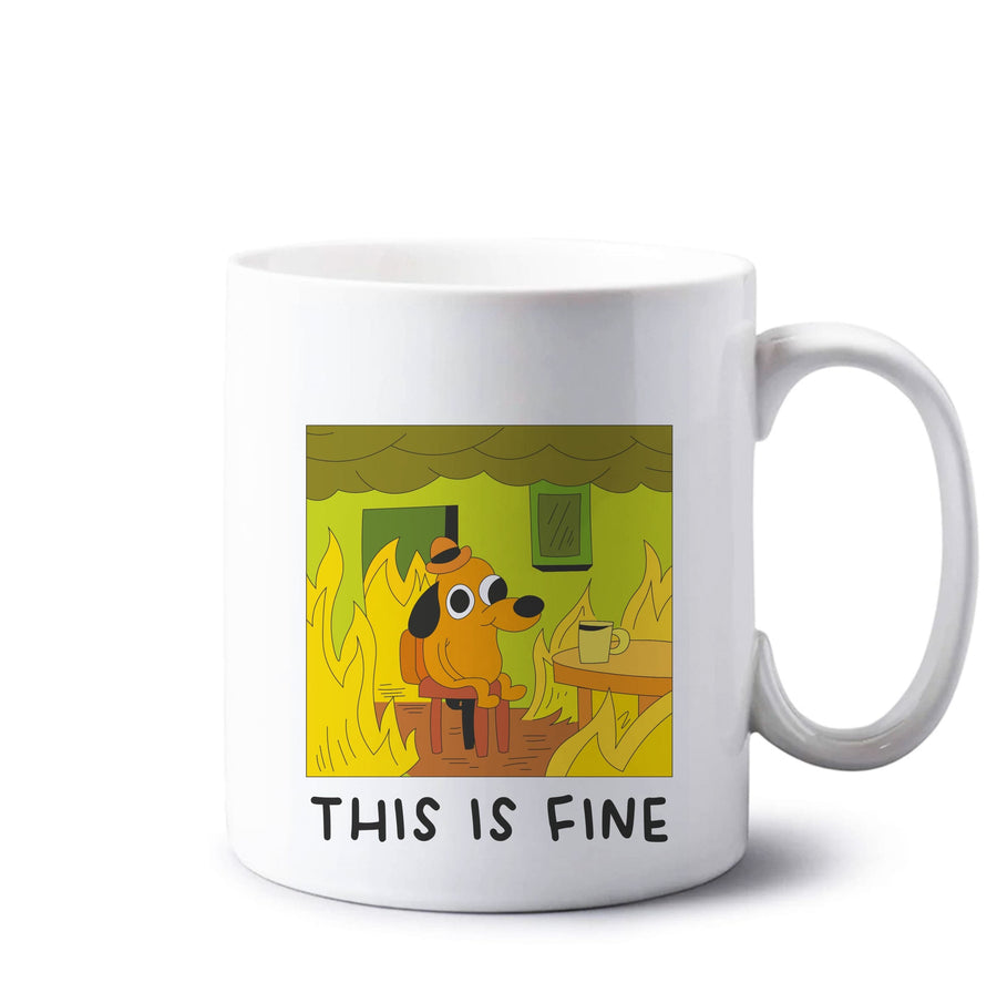 This Is Fine - Memes Mug