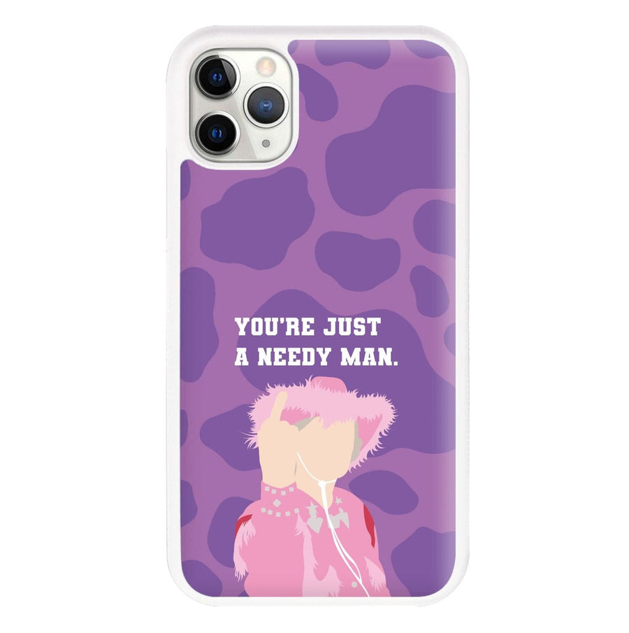 You're Just A Needy Man - Gavin And Stacey Phone Case