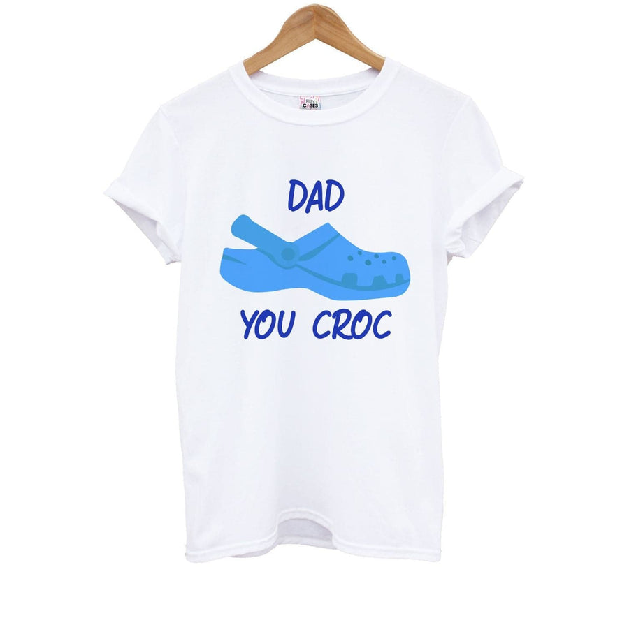 You Croc - Fathers Day Kids T-Shirt